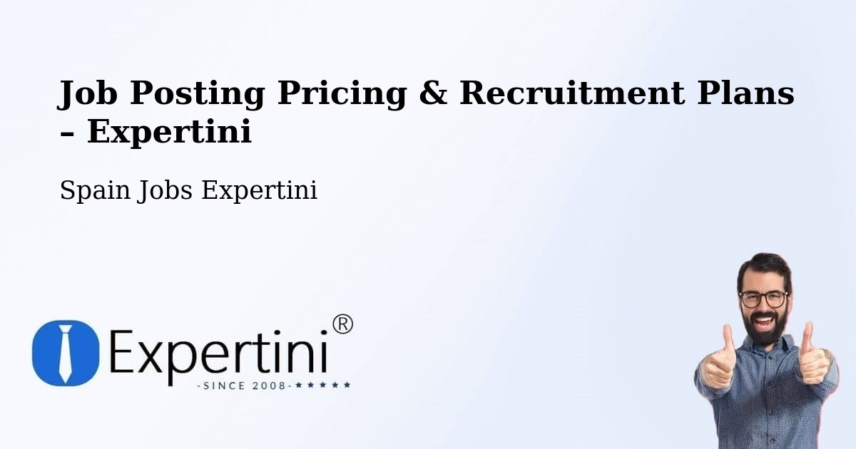 Job Posting Pricing & Recruitment Plans – Gaià - Gaià, Spain Jobs Expertini